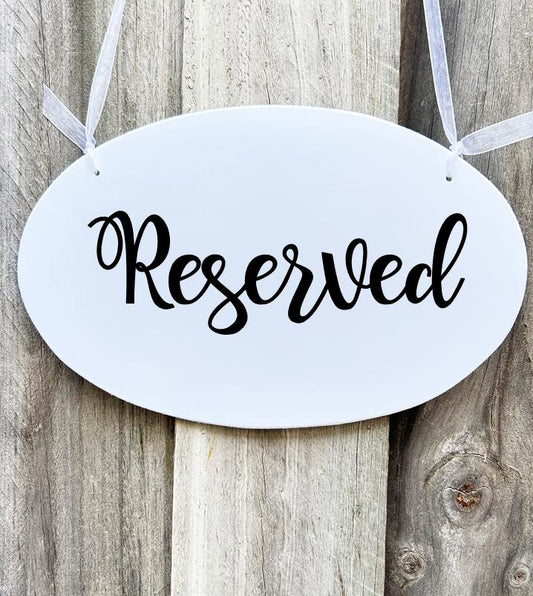 Reserved Chair Ceremony Reception Oval Wedding Sign